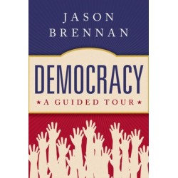 Democracy: A Guided Tour