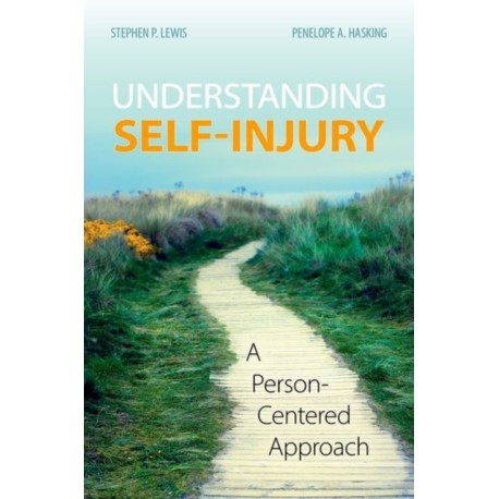Understanding Self-Injury: A Person-Centered Approach