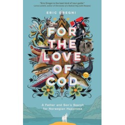 For the Love of Cod: A Father and Son's Search for Norwegian Happiness