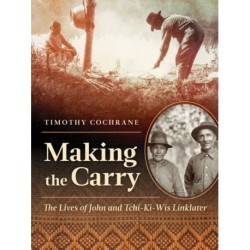 Making the Carry: The Lives of John and Tchi-Ki-Wis Linklater
