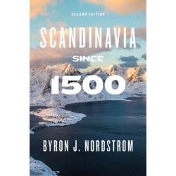 Scandinavia Since 1500: Second Edition