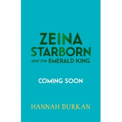 Zeina Starborn and the Emerald King: (Zeina Starborn Book Two)