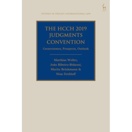 The HCCH 2019 Judgments Convention: Cornerstones, Prospects, Outlook
