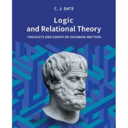 Logic and Relational Theory: Thoughts and Essays on Database Matters