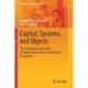 Capital, Systems, and Objects: The Foundation and Future of Organizations from a South Asian Perspective