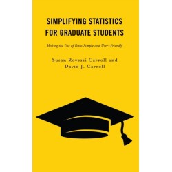 Simplifying Statistics for Graduate Students: Making the Use of Data Simple and User-Friendly
