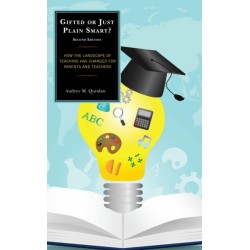 Gifted or Just Plain Smart: How the Landscape of Teaching Has Changed for Parents and Teachers