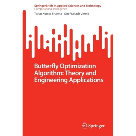 Butterfly Optimization Algorithm: Theory and Engineering Applications
