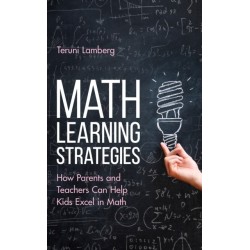 Math Learning Strategies: How Parents and Teachers Can Help Kids Excel in Math