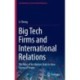 Big Tech Firms and International Relations: The Role of the Nation-State in New Forms of Power