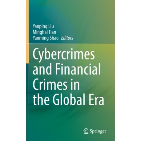 Cybercrimes and Financial Crimes in the Global Era