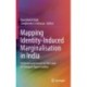 Mapping Identity-Induced Marginalisation in India: Inclusion and Access in the Land of Unequal Opportunities