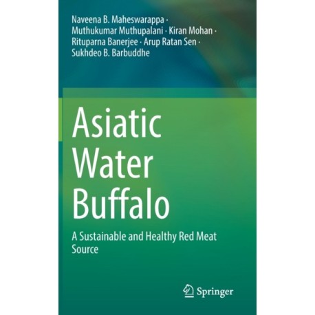 Asiatic Water Buffalo: A Sustainable and Healthy Red Meat Source