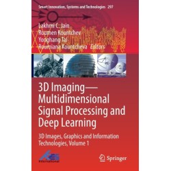 3D Imaging—Multidimensional Signal Processing and Deep Learning: 3D Images, Graphics and Information Technologies, Volume 1