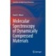 Molecular Spectroscopy of Dynamically Compressed Materials