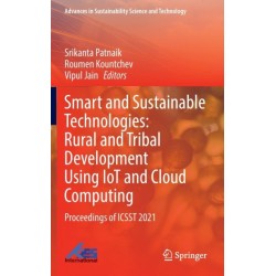 Smart and Sustainable Technologies: Rural and Tribal Development Using IoT and Cloud Computing: Proceedings of ICSST 2021