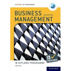 Oxford Resources for IB Diploma Programme: IB Prepared: Business Management 2nd edition