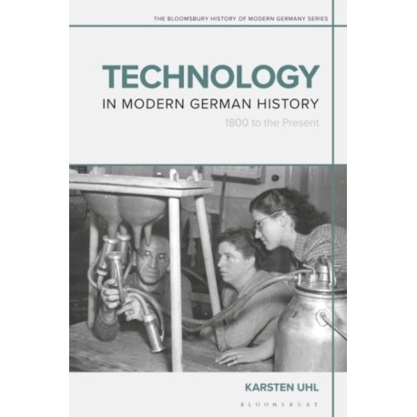Technology in Modern German History: 1800 to the Present