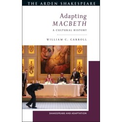 Adapting Macbeth: A Cultural History