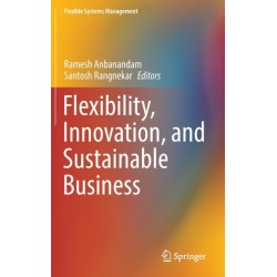 Flexibility, Innovation, and Sustainable Business