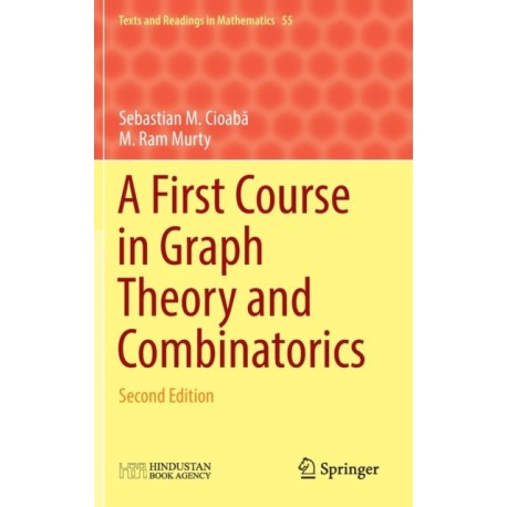 A First Course in Graph Theory and Combinatorics: Second Edition