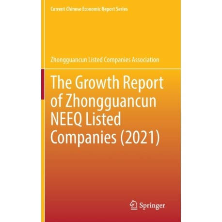 The Growth Report of Zhongguancun NEEQ Listed Companies (2021)