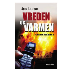 Vreden og varmen: Kriminalroman