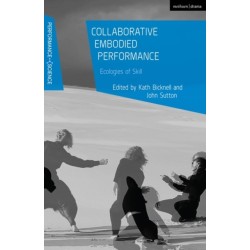Collaborative Embodied Performance: Ecologies of Skill