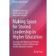 Making Space for Storied Leadership in Higher Education: Learning with Migrant and Refugee Populations in Early Childhood and Teacher Education Contexts