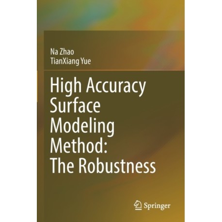 High Accuracy Surface Modeling Method: The Robustness