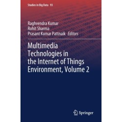 Multimedia Technologies in the Internet of Things Environment, Volume 2