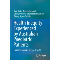 Health Inequity Experienced by Australian Paediatric Patients: Empirical Analyses of Case Reports