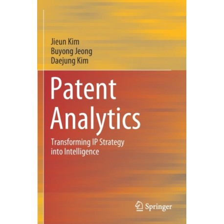 Patent Analytics: Transforming IP Strategy into Intelligence