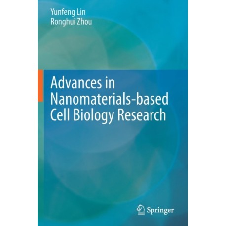 Advances in Nanomaterials-based Cell Biology Research