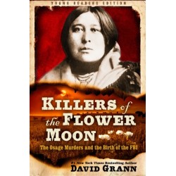 Killers of the Flower Moon: Adapted for Young Readers: The Osage Murders and the Birth of the FBI