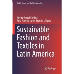 Sustainable Fashion and Textiles in Latin America