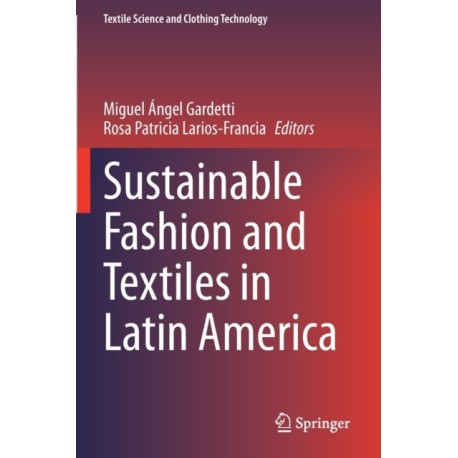 Sustainable Fashion and Textiles in Latin America