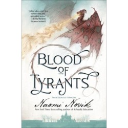 Blood of Tyrants: Book Eight of Temeraire