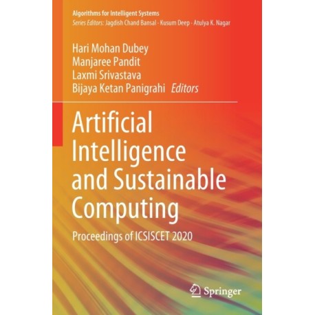Artificial Intelligence and Sustainable Computing: Proceedings of ICSISCET 2020
