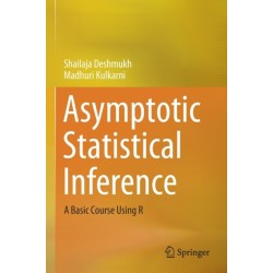 Asymptotic Statistical Inference: A Basic Course Using R