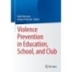 Violence Prevention in Education, School, and Club