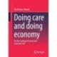 Doing care and doing economy: On the ecology of social and economic life