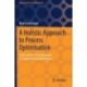 A Holistic Approach to Process Optimisation: Tools and Practical Examples to Create Efficient Workflows