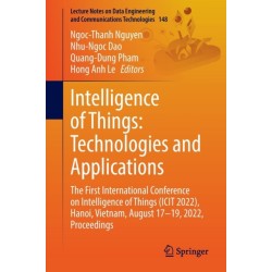 Intelligence of Things: Technologies and Applications: The First International Conference on Intelligence of Things (ICIT 2022), Hanoi, Vietnam, August 17–19, 2022, Proceedings