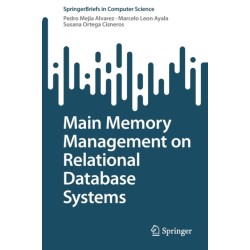 Main Memory Management on Relational Database Systems