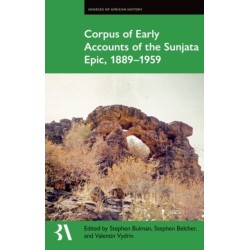 Corpus of Early Accounts of the Sunjata Epic, 1889-1959