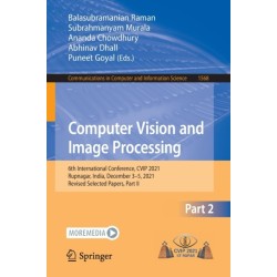 Computer Vision and Image Processing: 6th International Conference, CVIP 2021, Rupnagar, India, December 3–5, 2021, Revised Selected Papers, Part II