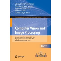 Computer Vision and Image Processing: 6th International Conference, CVIP 2021, Rupnagar, India, December 3–5, 2021, Revised Selected Papers, Part I