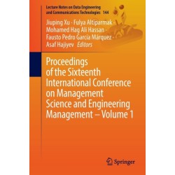 Proceedings of the Sixteenth International Conference on Management Science and Engineering Management – Volume 1