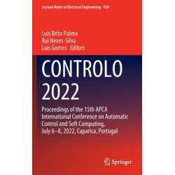 CONTROLO 2022: Proceedings of the 15th APCA International Conference on Automatic Control and Soft Computing, July 6-8, 2022, Caparica, Portugal